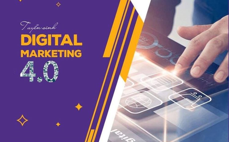  Digital Marketing – ngành học xuất phát từ thực tiễn