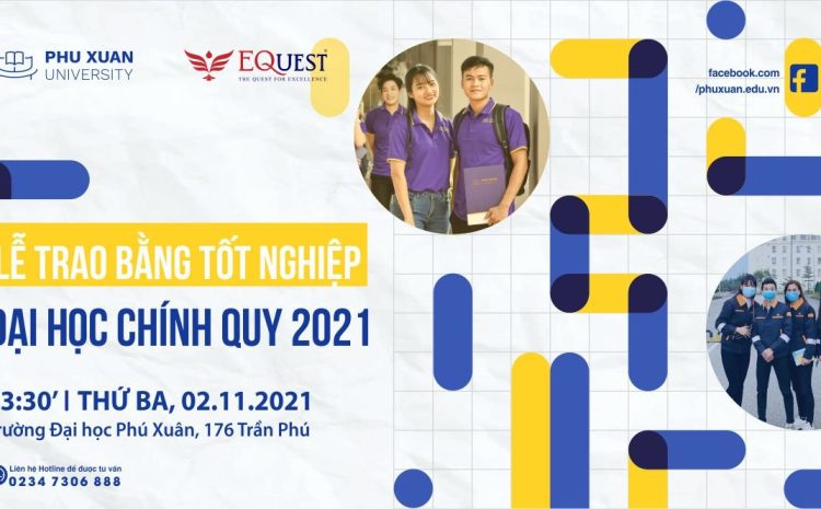 LỄ TRAO BẰNG TỐT NGHIỆP ĐẠI HỌC CHÍNH QUY NĂM 2021