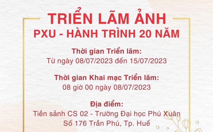 Triển lãm ảnh: PXU – HÀNH TRÌNH 20 NĂM