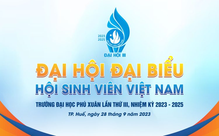 Đại hội đại biểu Hội Sinh viên trường lần thứ III,  nhiệm kỳ 2023 – 2025